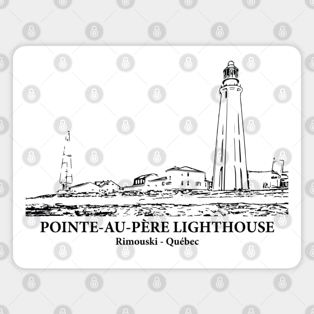 Pointe-au-Père Lighthouse - Rimouski QC Magnet by Lakeric